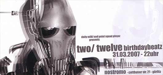 31.03.2007 - Nostromo Görlitz - two-twelve-birthdaybeatz