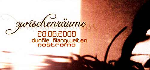 28.06.2008 - Nostromo  Görlitz - Nostromo Veranstaltungen - Dunkle-Klangwelten